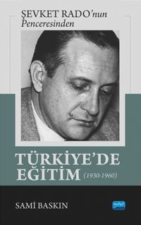 Şevket Rado’nun Penceresinden Türkiye'de Eğitim (1930-1960)