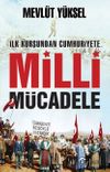 İlk Kurşundan Cumhuriyet'e Milli M&uuml;cadele