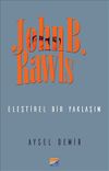 John B. Rawls Eleştirel Bir Yaklaşım