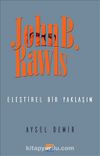 John B. Rawls Eleştirel Bir Yaklaşım