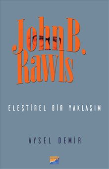 John B. Rawls Eleştirel Bir Yaklaşım