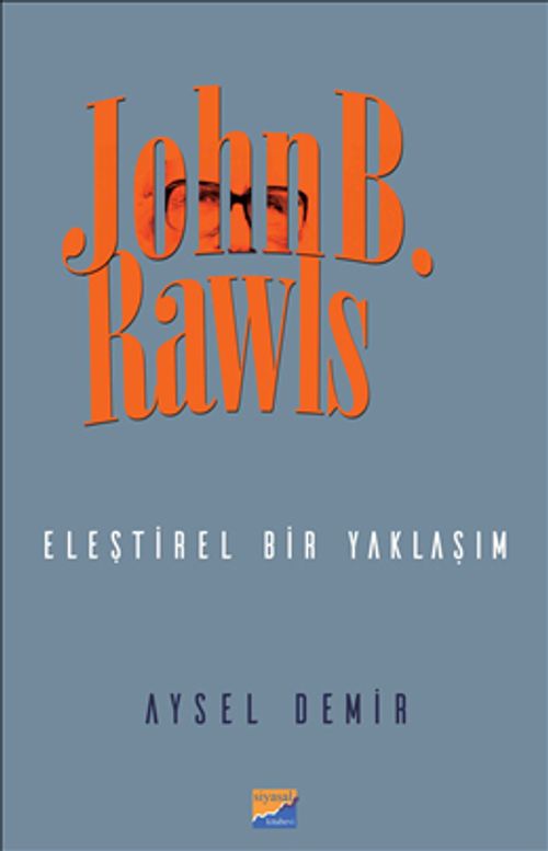 John B. Rawls Eleştirel Bir Yaklaşım
