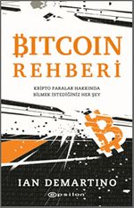 Bitcoin Rehberi & Kripto Paralar Hakkında Bilmek İstediğiniz Her Şey