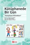 K&uuml;t&uuml;phanede Bir G&uuml;n & K&uuml;t&uuml;phane Etkinlikleri