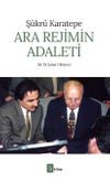 Ara Rejimin Adaleti & Bir 28 Şubat Hikayesi