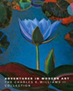 Adventures in Modern Art & The Charles K.Williams II Collection
