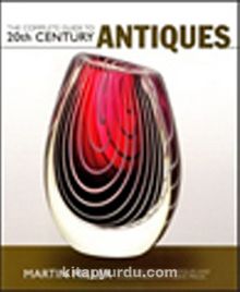 The Complete Guide to 20th Century Antiques