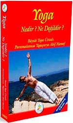 Yoga Nedir? Ne Değildir?