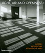Light, Air and Openness & Modern Architecture Between the Wars