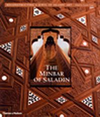 The Minbar of Saladin & Reconstructing a Jewel of Oslamic Art