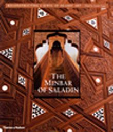 The Minbar of Saladin & Reconstructing a Jewel of Oslamic Art