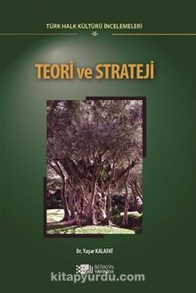 Teori ve Strateji & Türk Halk Kültürü İncelemeleri II
