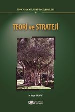 Teori ve Strateji & Türk Halk Kültürü İncelemeleri II