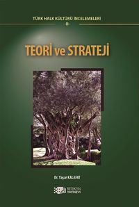 Teori ve Strateji & Türk Halk Kültürü İncelemeleri II