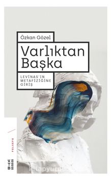 Varlıktan Başka - Özkan Gözel