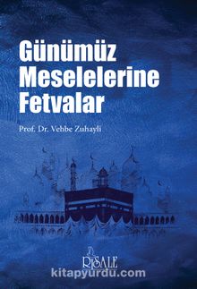 Günümüz Meselelerine Fetvalar - Prof. Dr. Vehbe Zuhayli