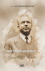 Arafta Bir Düşünür Nurettin Topçu
