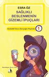 Sağlıklı Beslenmenin Gizemli İpu&ccedil;ları / Dedektif Duru Ger&ccedil;eği Peşinde 1