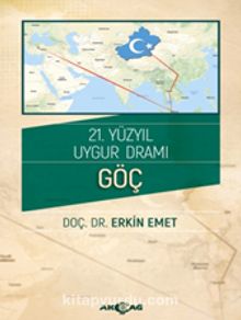 21.Yüzyıl Uygur Dramı Göç