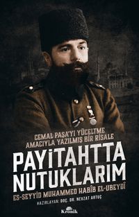 Payitahtta Nutuklarım & Cemal Paşa'yı Yüceltme Amacıyla Yazılmış Bir Risale 