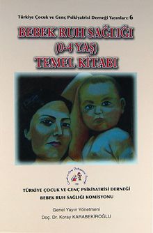 Bebek Ruh Sağlığı (0-4 Yaş) Temel Kitabı