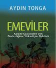 Emeviler & Kabile Gücünden Din Önderliğine Yükselişin Öyküsü