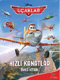 Uçaklar - Hızlı Kanatlar / Öykü Kitabı