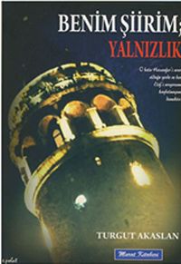 Benim Şiirim; & Yalnızlık