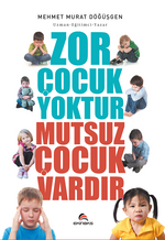 Zor Çocuk Yoktur Mutsuz Çocuk Vardır