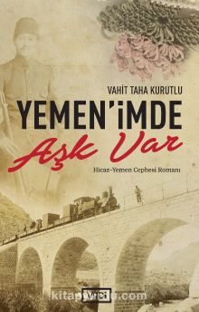 Yemen’imde Aşk Var - Vahit Taha Kurutlu