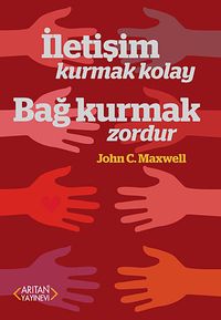 İletişim Kurmak Kolay Bağ Kurmak Zordur