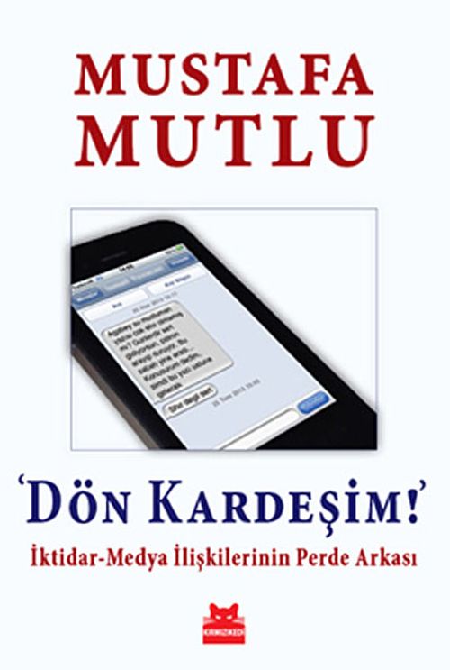 Dön Kardeşim! & İktidar-Medya İlişkilerinin Perde Arkası