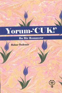 Yorum-Cuk & Bu Bir Romanstır