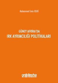Güney Afrika'da Irk Ayrımcılığı Politikaları