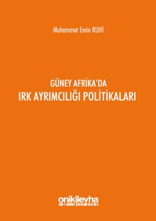 Güney Afrika'da Irk Ayrımcılığı Politikaları
