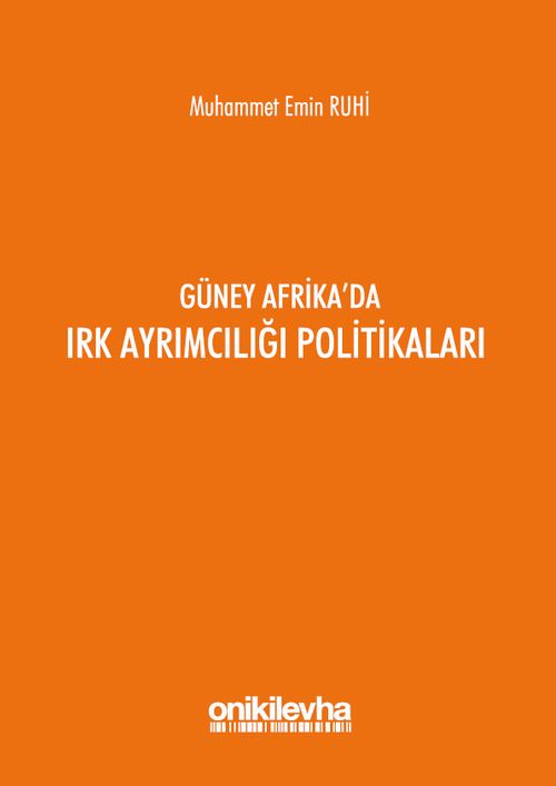Güney Afrika'da Irk Ayrımcılığı Politikaları