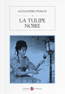 La Tulipe Noire - Alexandre Dumas