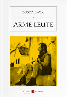 Arme Leute - Fyodor Mihailoviç Dostoyevski