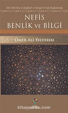 Nefis Benlik ve Bilgi - Ömer Ali Yıldırım