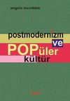 Postmodernizm ve Pop&uuml;ler K&uuml;lt&uuml;r KOD:8-H-5