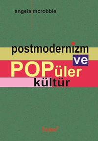 Postmodernizm ve Popüler Kültür KOD:8-H-5