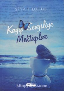 Kayıp Sevgiliye Mektuplar - Siyah Lotus