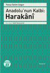Anadolu&rsquo;nun Kalbi: Harakani