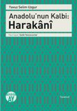 Anadolu'nun Kalbi: Harakani
