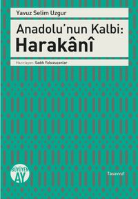 Anadolu’nun Kalbi: Harakani