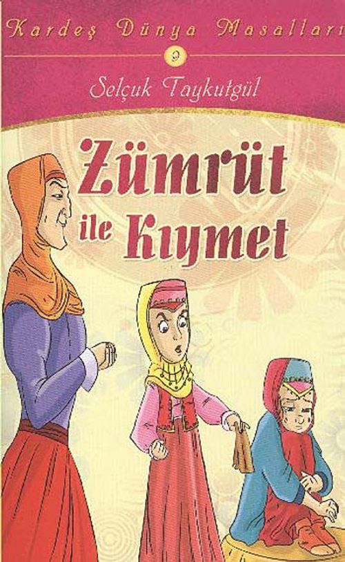 Zümrüt ile Kıymet / Kardeş Dünya Masalları