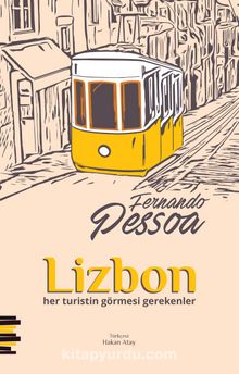 Lizbon & Her Turistin Görmesi Gerekenler - Fernando Pessoa