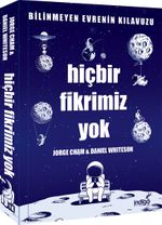 Hiçbir Fikrimiz Yok & Bilinmeyen Evrenin Kılavuzu