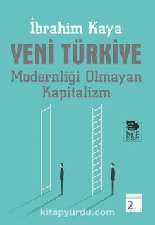 Yeni Türkiye & Modernliği Olmayan Kapitalizm