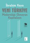 Yeni T&uuml;rkiye & Modernliği Olmayan Kapitalizm